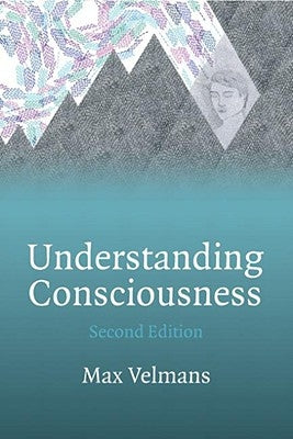 Understanding Consciousness by Velmans, Max