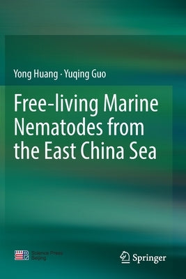 Free-Living Marine Nematodes from the East China Sea by Huang, Yong