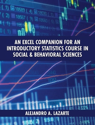 Excel Companion for an Introductory Statistics Course in Social and Behavioral Sciences by Lazarte, Alejandro A.