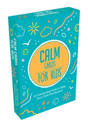 Calm Cards for Kids: 52 Comforting Cards to Help Your Child Feel Relaxed by Summersdale