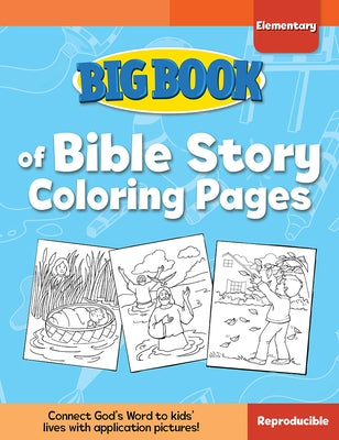 Big Book of Bible Story Coloring Pages for Elementary Kids by Cook, David C.