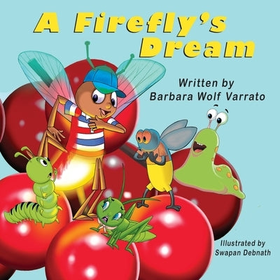 A Firefly's Dream by Varrato, Barbara Wolf