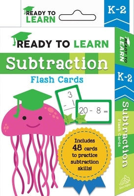 Ready to Learn: K-2 Subtraction Flash Cards: Includes 48 Cards to Practice Subtraction Skills! by Editors of Silver Dolphin Books