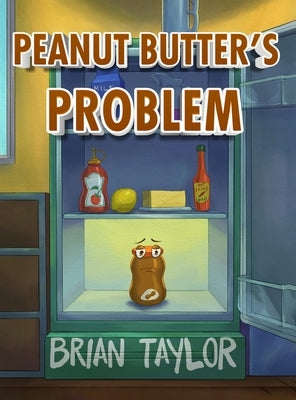 Peanut Butter's Problem by Taylor, Brian