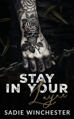 Stay In Your Layne by Winchester, Sadie
