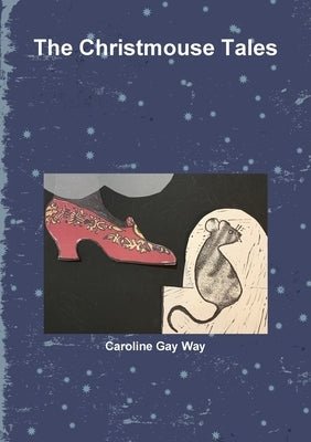 Christmouse Tales by Way, Caroline