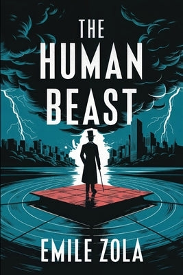 The Human Beast: A New Translation by Ferousse, Liam