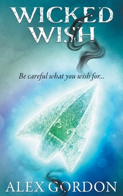 Wicked Wish by Gordon, Alex