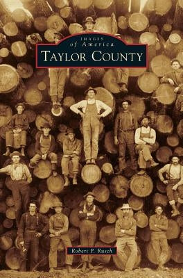 Taylor County by Rusch, Robert P.