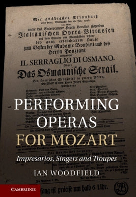 Performing Operas for Mozart by Woodfield, Ian