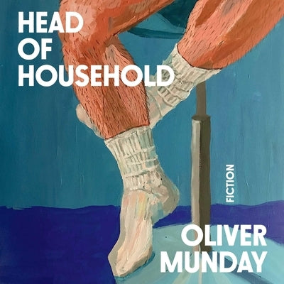 Head of Household by Munday, Oliver