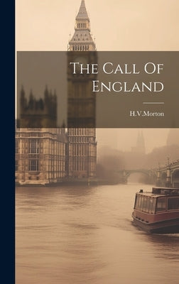 The Call Of England by Hvmorton, Hvmorton