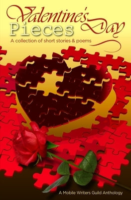 Valentine's Day Pieces: A Mobile Writer's Guild Anthology by Dalby, Carrie