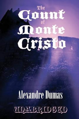 The Count of Monte Cristo by Dumas, Alexandre