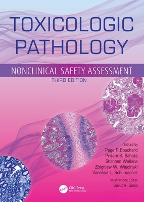 Toxicologic Pathology: Nonclinical Safety Assessment by Sabio, David A.