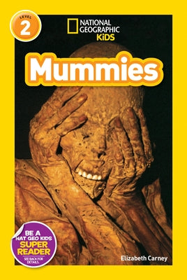 National Geographic Readers: Mummies by Carney, Elizabeth