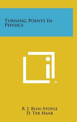 Turning Points in Physics by Blin-Stoyle, R. J.