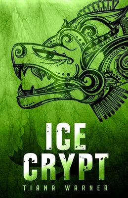 Ice Crypt by Warner, Tiana