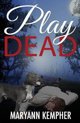 Play Dead: A Detective Jack Harney Murder Mystery by Kempher, Maryann