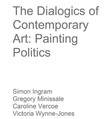 The Dialogics of Contemporary Art: Painting Politics by Ingram, Simon