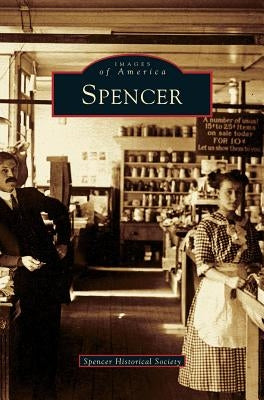 Spencer by Spencer Historical Society