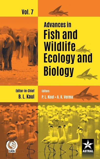 Advances in Fish and Wildlife Ecology and Biology Vol. 7 by Kaul, Bansi Lal