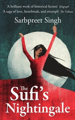 The Sufi's Nightingale by Singh, Sarbpreet