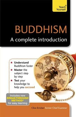 Buddhism: A Complete Introduction: Teach Yourself by Erricker, Clive