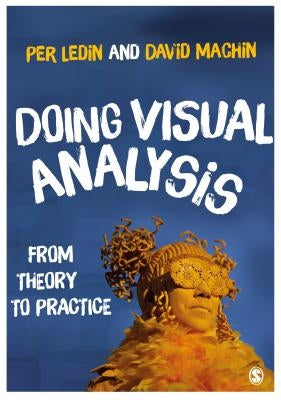 Doing Visual Analysis: From Theory to Practice by Ledin, Per