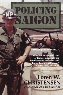 Policing Saigon by Christensen, Loren W.