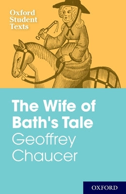 Geoffrey Chaucer: The Wife of Bath's Tale by Croft, Steven