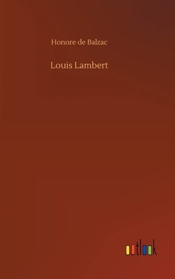 Louis Lambert by De Balzac, Honore