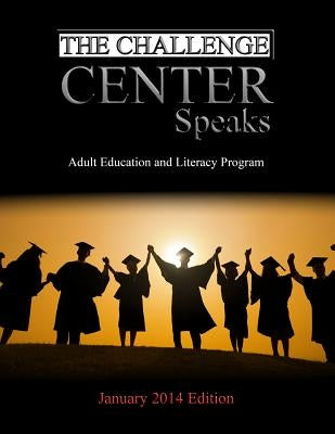 The Challenge Center Speaks: January 2014 Edition by Center, The Challenge