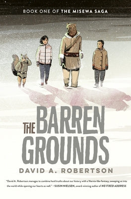 The Barren Grounds by Robertson, David A.