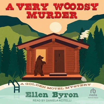 A Very Woodsy Murder by Byron, Ellen