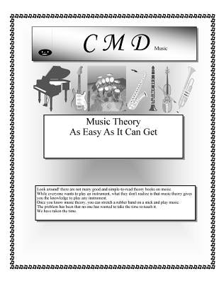 Music Theory As Easy As It Can Get by Hackett, Dennis Craig