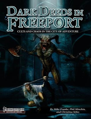 Dark Deeds in Freeport (Pathfinder RPG) by Franke, Mike