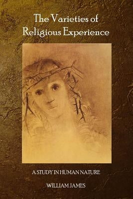 The Varieties of Religious Experience by James, William