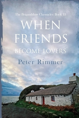 When Friends Become Lovers by Rimmer, Peter