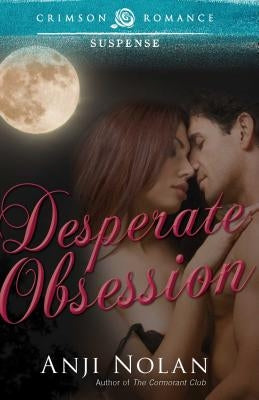 Desperate Obsession by Nolan, Anji