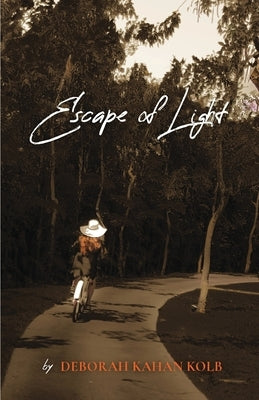 Escape of Light by Kolb, Deborah Kahan