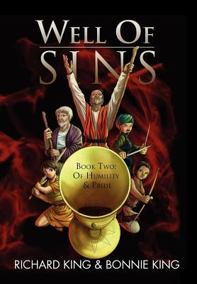Well of Sins Book Two: Of Humility & Pride: Book Two: Of Humility & Pride by King, Richard