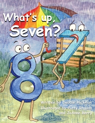 What's Up, Seven? by Hickman, Debbie