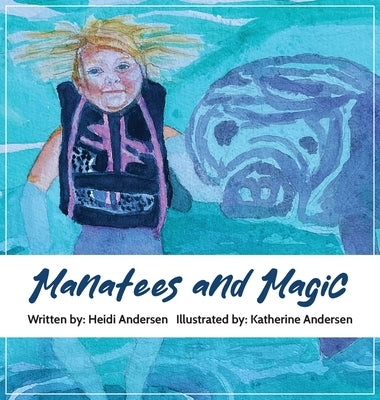 Manatees and Magic by Andersen, Heidi