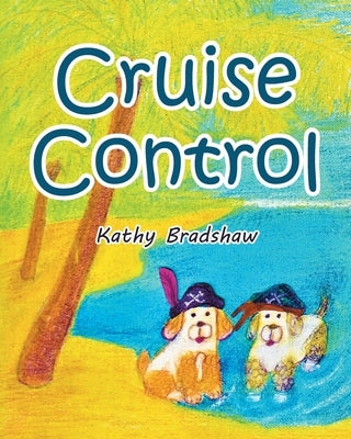 Cruise Control by Bradshaw, Kathy