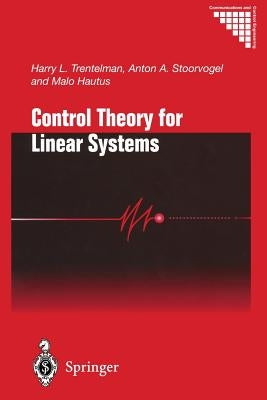 Control Theory for Linear Systems by Trentelman, Harry L.