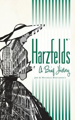 Harzfield's: A Brief History by Boeckholt, Joe
