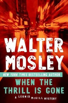 When the Thrill Is Gone by Mosley, Walter