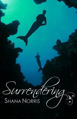 Surrendering by Norris, Shana