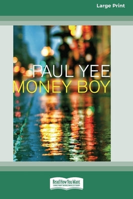 Money Boy (16pt Large Print Edition) by Yee, Paul